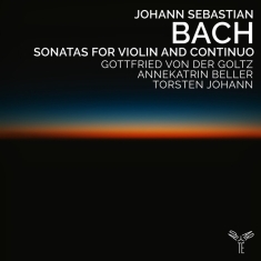 Gottfried Von Der Goltz - Bach: Sonatas For Violin And Continuo