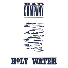 Bad Company - Holy Water