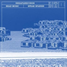 Desaparecidos - Read Music / Speak Spanish