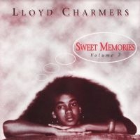 CHARMERS LLOYD - SWEET MEMORIES VOL 7