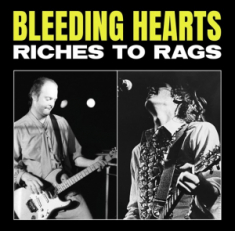 Bleeding Hearts - Riches To Rags (Rsd 2022 Red Vinyl)