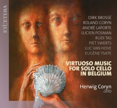 Herwig Coryn - Virtuoso Music For Cello Solo In Belgium