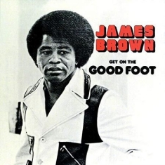 James Brown - Get On The Good Foot