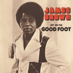 James Brown - Get On The Good Foot