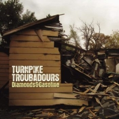 Turnpike troubadours - Diamonds & Gasoline