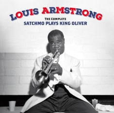 Louis & His All Sta Armstrong - The Complete Satchmo Plays King Oliver