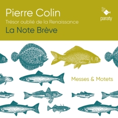 La Note Breve - Pierre Colin: Tresor Oublie De La Renaissance