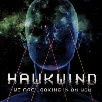 Hawkwind - We Are Looking In On You