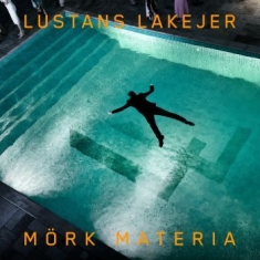 Lustans Lakejer - Mörk Materia