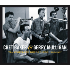 Chet & Gerry Mulli Baker - Complete Recordings 1952-57