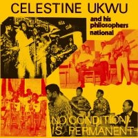 Celestine Ukwu - No Condition Is Permanent