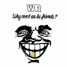 War - Why Can't We Be Friends?