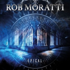 Rob Moratti - Epical