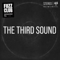 Third Sound - Fuzz Club Session