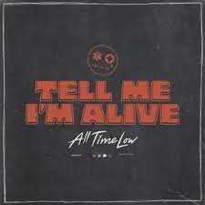 All Time Low - Tell Me I'm Alive