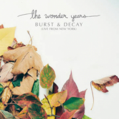 Wonder Years - Burst & Decay: Live From New York (Rsd)