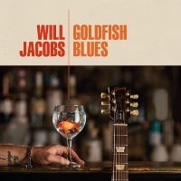 Jacobs Will - Goldfish Blues