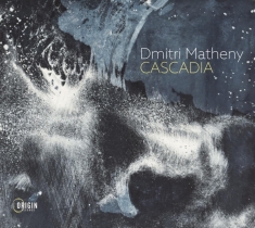 Dmitri Matheny - Cascadia