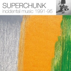 Superchunk - Incidental Music: 1991 - 1995 (Rsd