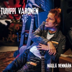 Tumppi Varonen - Näillä Mennään