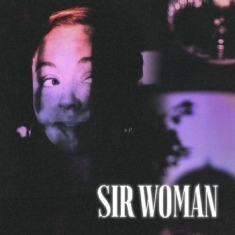 Sir Woman - Sir Woman