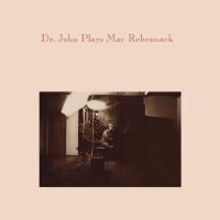 Dr. John - Dr. John Plays Mac Rebennack