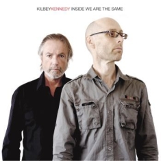 Kilbey Kennedy - Inside We Are The Same