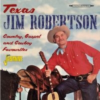 Robertson Texas Jim - Country, Gospel And Cowboy Favourit