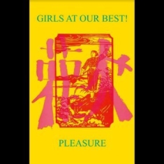 Girls At Our Best - Pleasure