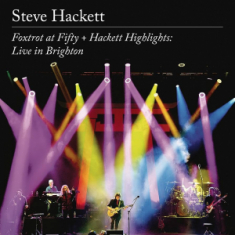 Hackett Steve - Foxtrot At Fifty.. -Ltd- CD+DVD