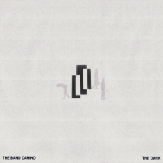 THE BAND CAMINO - THE DARK