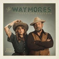 Waymores The - Greener Pastures