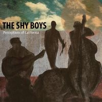 Shy Boys The - Perceptions Of California