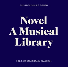 The Gothenburg Combo - Novel - A Musical Library, Vol. 1: