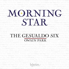 The Gesualdo Six / Owain Park - Morning Star