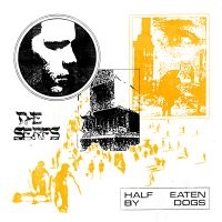 The Serfs - Half Eaten By Dogs (Ltd Raw Meat Vi