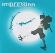 Nujabes / Force Of Nature - Samurai Champloo Music.. Impression