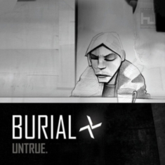 Burial - Untrue