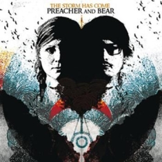 Preacher And Bear - Storm Has Come