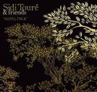 Toure Sidi & Friends - Sahel Folk