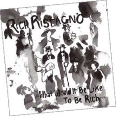 Ristagno Rich - What Would It Be Like To Be Rich i gruppen VINYL / Pop-Rock hos Bengans Skivbutik AB (488975)