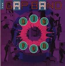 THE GAP BAND - Big Fun