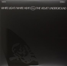 Velvet Underground - White Light / White Heat