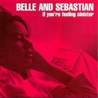 Belle And Sebastian - If You're Feeling Sinister