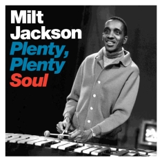 Milt Jackson - Plenty, Plenty Soul