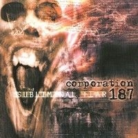 Corporation 187 - Subliminal Fear i gruppen CD / Metal/ Heavy metal hos Bengans Skivbutik AB (506142)