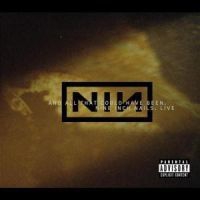 Nine Inch Nails - Live: And All That C i gruppen Minishops / Nine Inch Nails hos Bengans Skivbutik AB (507356)