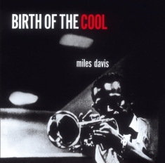 Miles Davis - Birth Of The Cool