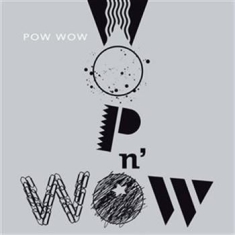 Pow Wow - Wop N'wow