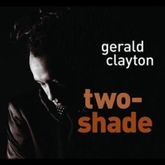 Clayton Gerald - Two-Shade